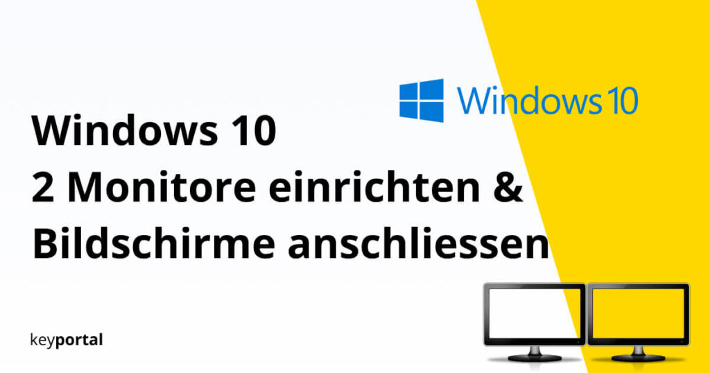 open-graph-windows-10-zwei-monitore-einrichten-und-bildschirme-anschliessen